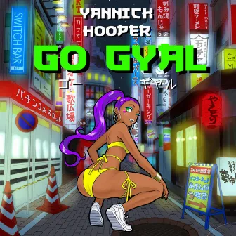 Go Gyal by Yannick Hooper