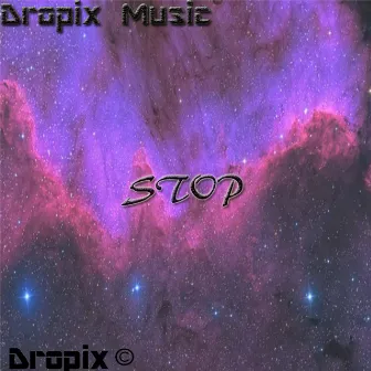 Stop by Dropix Music