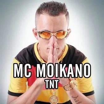 TNT by Mc Moikano