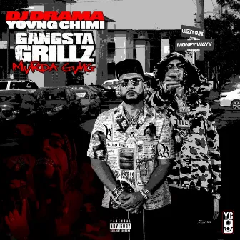 Gangsta Grillz: Mvrda Gvng by YOVNGCHIMI