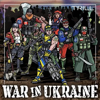 War in Ukraine by Trill