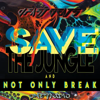 Save The Jungle / Not Only Break by D-Fast Beats