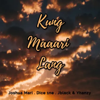 Kung Maaari Lang by Musikalye