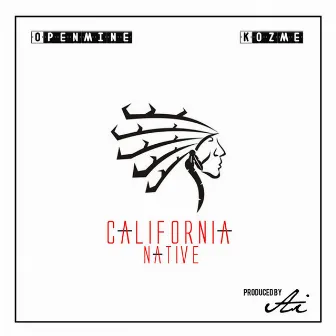 California Native (feat. Kozme) by Openmine