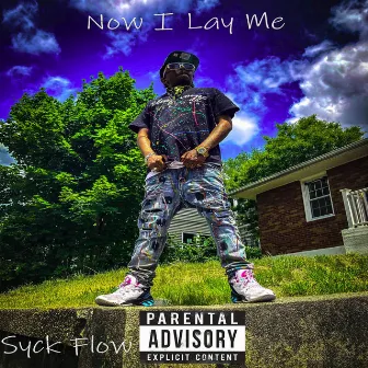 Now I Lay Me by Syck Flow