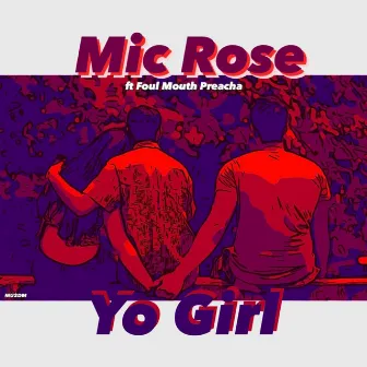 Yo Girl by Mic Rose