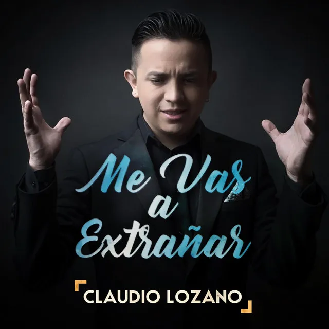 Me Vas a Extrañar