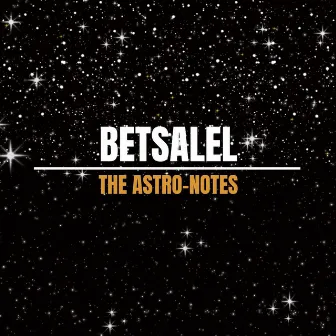 The Astro-Notes by Betsalel