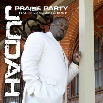 Praise Party (feat. Erica Cumbo & Rob P.) - Single by Judah