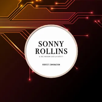 Perfect Combination by Sonny Rollins and the Modern Jazz Quartet