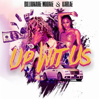 Up Wit Us by Billionaire Moonie