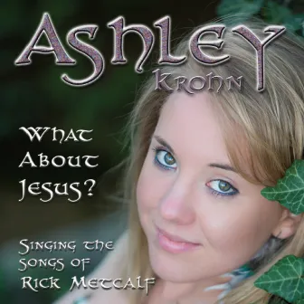 What About Jesus by Rick Metcalf