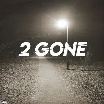 2 Gone by undefeated_m