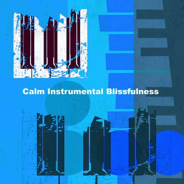 Calm Instrumental Blissfulness