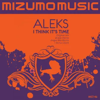 I Think It's Time EP by Aleks