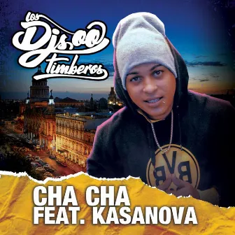 Cha Cha by Los DJs Timberos