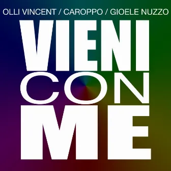 Vieni Con Me by Olli Vincent