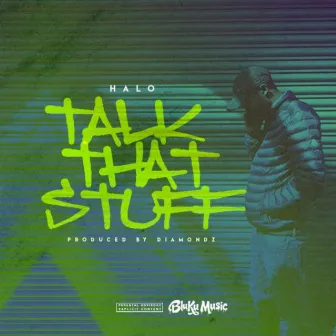 Talk That Stuff by Halo