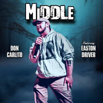 Middle by Don Carlito