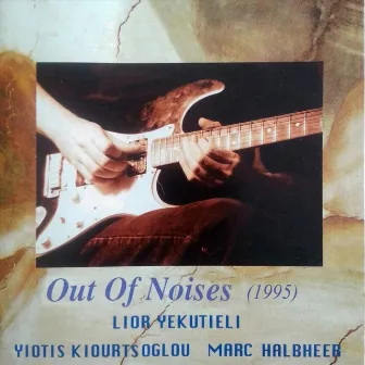 Out of Noises (1995) by Lior Yekutieli