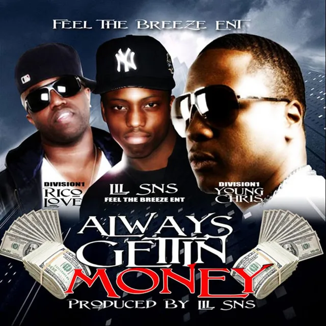 Always Gettin Money (feat. Young Chris & Rico Love)