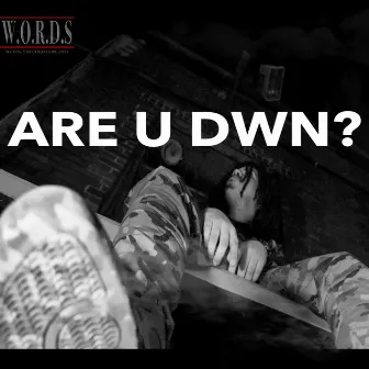 ARE U DWN? by John,MC