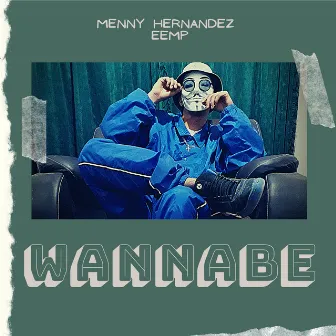 Wannabe by Menny Hernandez EEMP