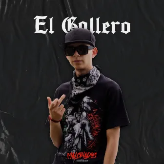 El Gallero by Lil Joker 417