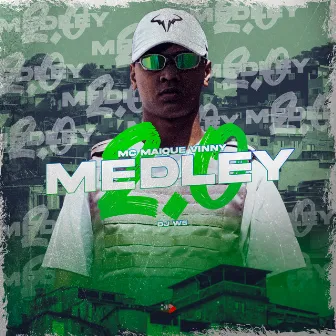 Medley 2.0 by MC Maique Vinny