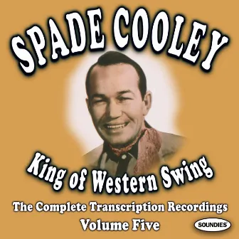 King Of Western Swing, Vol. 5 by Spade Cooley