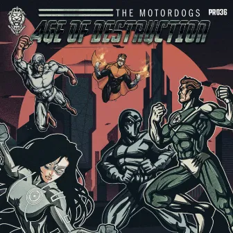 Age Of Destruction by The Motordogs