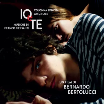 Io e te (Original Motion Picture Soundtrack) by Franco Piersanti