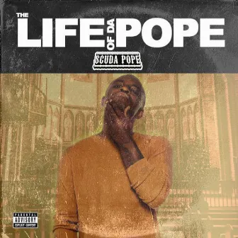 TheLifeOfDaPOPE by Scuda Pope