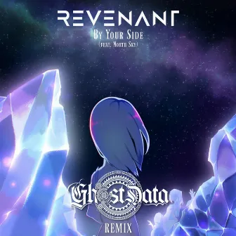 By Your Side (Remix) by Revenant