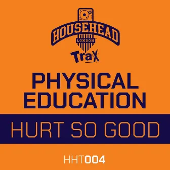 Hurt so Good by Physical Education