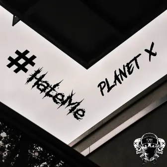 Planet X by #HateMe