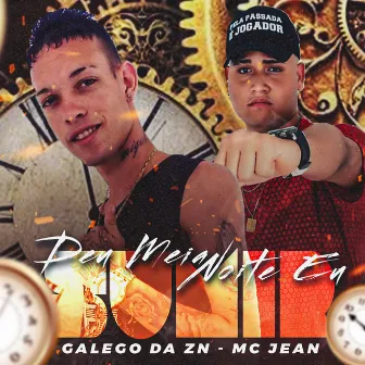 Deu Meia Noite Eu Sumir by Mc Jean