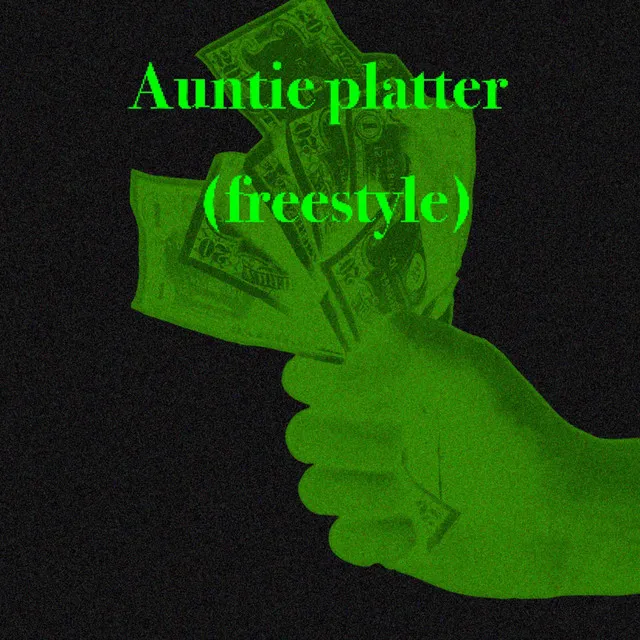 Auntie Platter - Freestyle