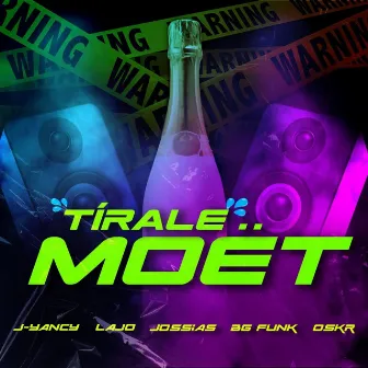 Tírale Moët by Traffic Music Records