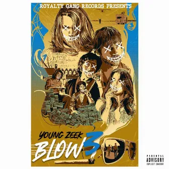 Blow 3 by Young Zeek