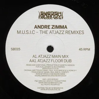 M.U.S.I.C - The Atjazz Remixes by Andre Zimma