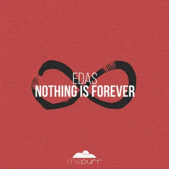 Nothing Is Forever by Edas