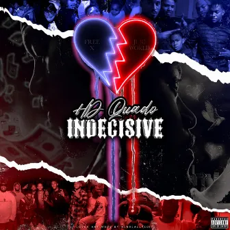 Indecisive by HD Quado