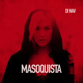 Masoquista by Di WAV