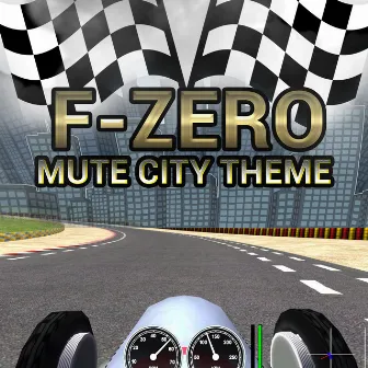 F-Zero (Mute City Theme) by Game Sounds Unlimited