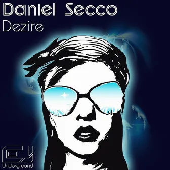 Dezire by Daniel Secco