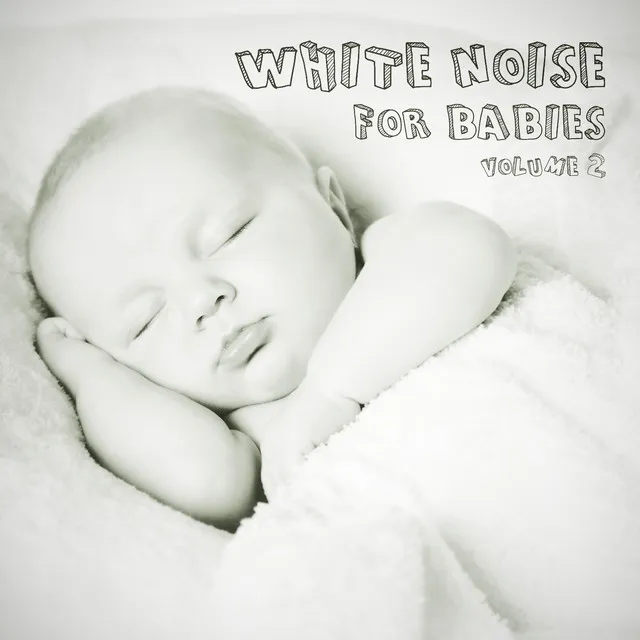 White Noise for Babies, Vol. 2