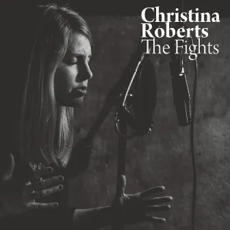 The Fights by Christina Roberts