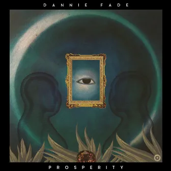 Prosperity by Dannie Fade