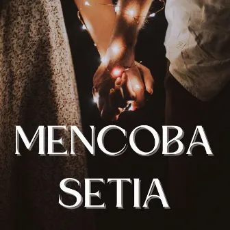 Mencoba Setia by GALUH